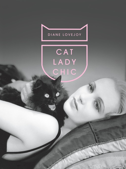 Title details for Cat Lady Chic by Diane Lovejoy - Available